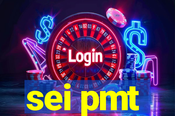 sei pmt